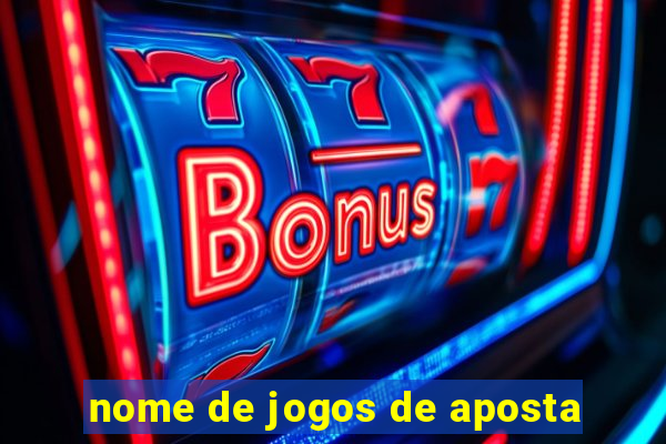 nome de jogos de aposta